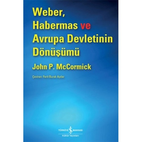 Weber, Habermas ve Avrupa Devletinin Dönüşümü