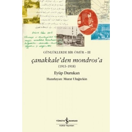 Çanakkaleden Mondrosa 1915 - 1918