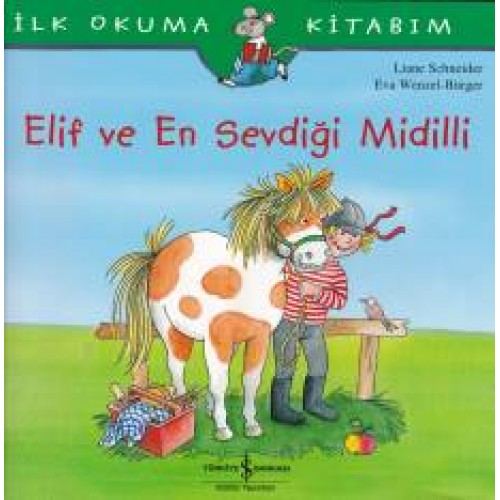 İlk Okuma Kitabım - Elif ve En Sevdiği Midilli