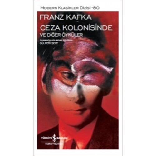 Ceza Kolonisinde ve Diğer Öyküler - Modern Klasikler Dizisi