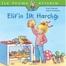 İlk Okuma Kitabım - Elif'in İlk Harçlığı