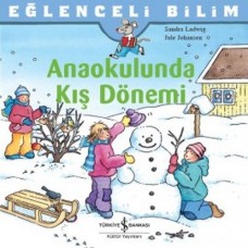 Eğlenceli Bilim - Anaokulunda Kış Dönemi