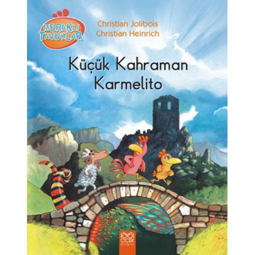 Küçük Kahraman Karmelito / Meraklı Tavuklar