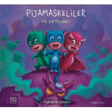 Pijamalılar Çetesi - Pijamaskeliler ve Devgaru