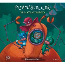 Pijamalılar Çetesi - Pijamaskeliler ve Haylaz Romeo