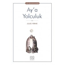 Ay’a Yolculuk - 1001 Çiçek Çocuk Klasikleri