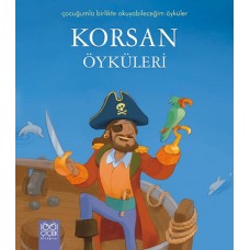 Korsan Öyküleri / Çocuğumla Birlikte Okuyabileceğim Öyküler