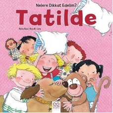 Nelere Dikkat Edelim? - Tatilde