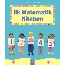 İlk Matematik Kitabım - Resimli İlk Kitaplarım