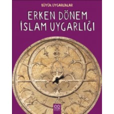 Erken Dönem İslam Uygarlığı Büyük Uygarlıklar