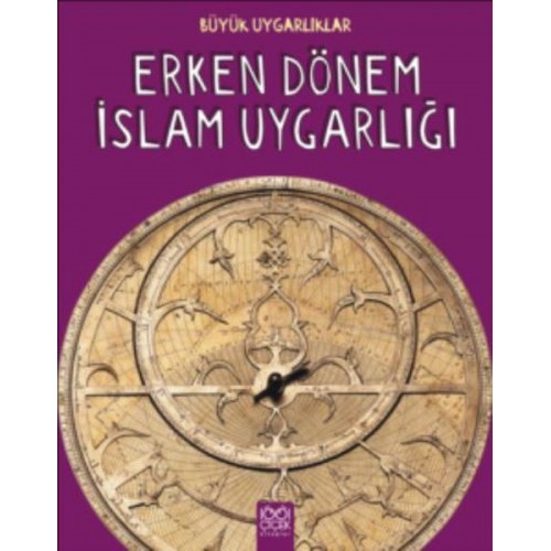 Erken Dönem İslam Uygarlığı Büyük Uygarlıklar