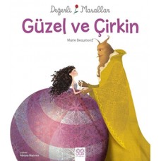 Değerli Masallar - Güzel ve Çirkin