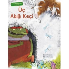 Julia Donaldson'dan Dramalar - Üç Akıllı Keçi