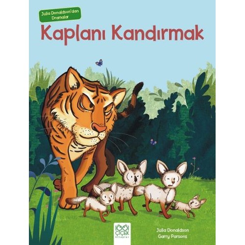 Julia Donaldson'dan Dramalar - Kaplanı Kandırmak