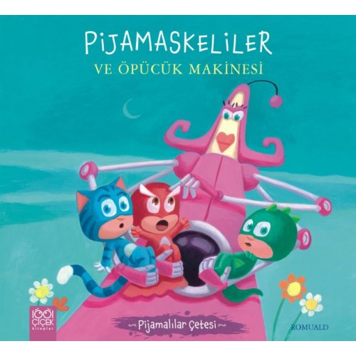 Pijamalılar Çetesi - Pijamaskeliler ve Öpücük Makinesi