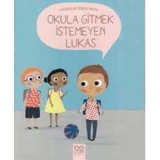 Doğruları Öğreniyorum - Okula Gitmek İstemeyen Lukas