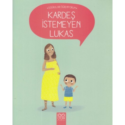 Doğruları Öğreniyorum - Kardeş İstemeyen Lukas