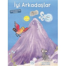 İyi Arkadaşlar - Julia Donaldson'dan Dramalar