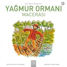 Bir Bilim İnsanının Yağmur Ormanı Macerası