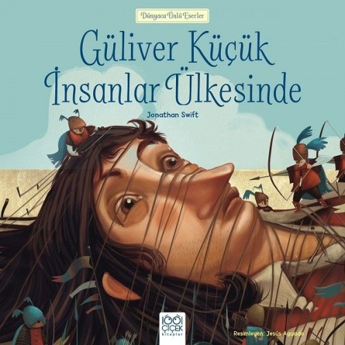 Dünyaca Ünlü Eserler - Güliver Küçük İnsanlar Ülkesinde