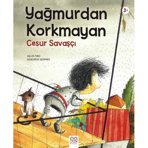 Yağmurdan Korkmayan Cesur Savaşçı