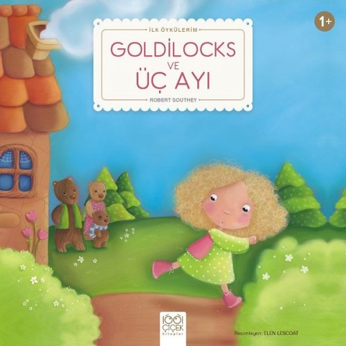 Goldilocks ve Üç Ayı - İlk Öykülerim