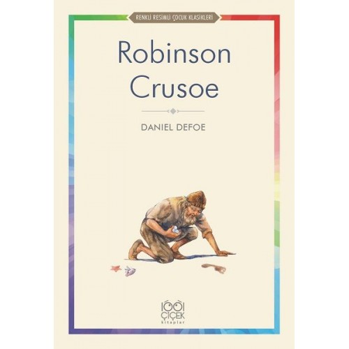 Robinson Crusoe - Renkli Resimli Çocuk Klasikleri