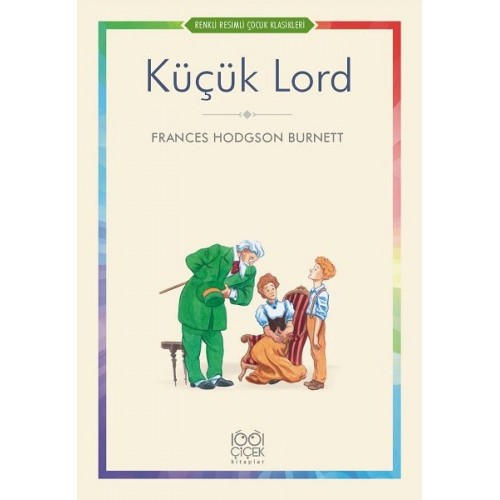 Küçük Lord - Renkli Resimli Çocuk Klasikleri