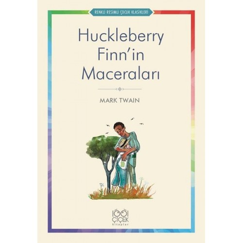 Huckleberry Finn’in Maceraları - Renkli Resimli Çocuk Klasikleri