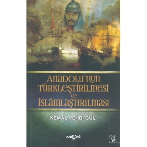 Anadolunun Türkleştirilmesi ve İslamlaştırılması