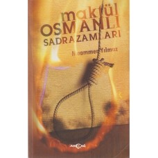 Maktül Osmanlı Sadrazamları