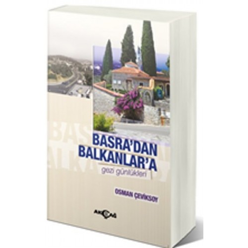 Basra'dan Balkanlar'a Gezi Günlükleri