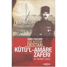 Saklı Kalmış Bir Destan Kutü'l-Amare Zaferi