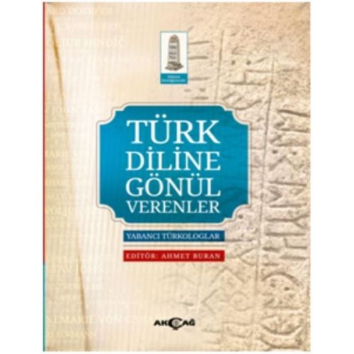 Türk Diline Gönül Verenler Yabancı Türkologlar