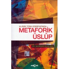 Klasik Türk Edebiyatında Metaforik Üslup