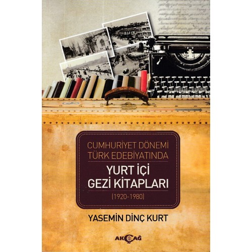 Cumhuriyet Dönemi Türk Edebiyatında Yurt İçi Gezi Kitapları (1920-1980)