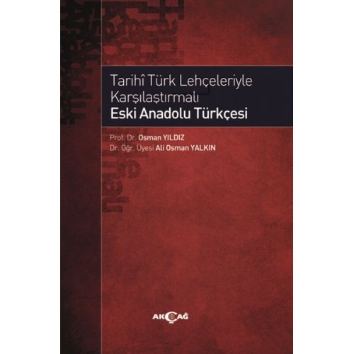 Tarihi Türk Lehçeleriyle Karşılaştırmalı Eski Anadolu Türkçesi