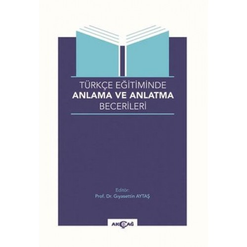 Türkçe Eğitiminde Anlama ve Anlatma Becerileri