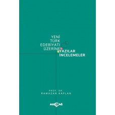 Yeni Türk Edebiyatı Üzerine Yazılar İncelemeler