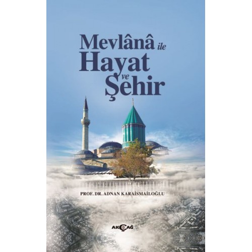 Mevlana İle Hayat Ve Şehir