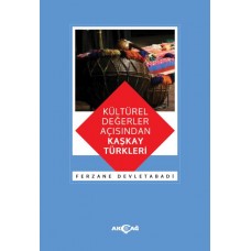 Kültürel Değerler Açısından Kaşkay Türkleri