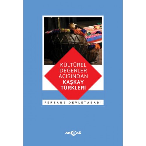 Kültürel Değerler Açısından Kaşkay Türkleri