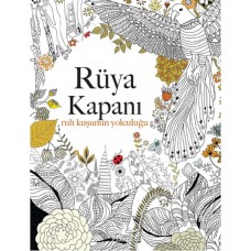 Rüya Kapanı: Ruh Kuşunun Yolculuğu