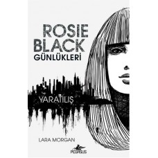 Rosie Black Günlükleri - Yaratılış