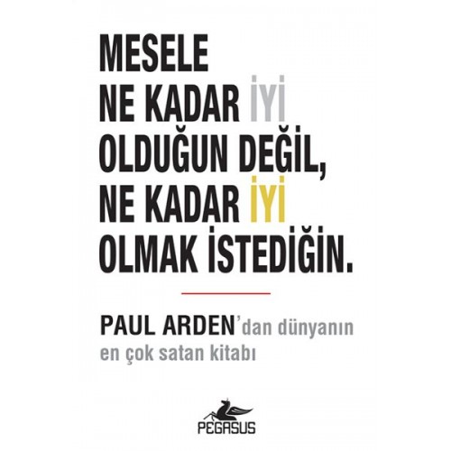 Mesele Ne Kadar İyi Olduğun Değil, Ne Kadar İyi  Olmak İstediğin.