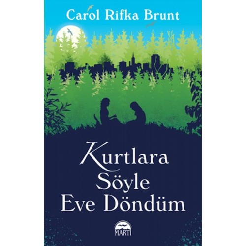 Kurtlara Söyle Eve Döndüm