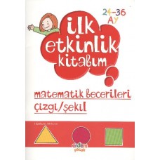 İlk Etkinlik Kitabım / Düşünme Matematik Şekil (24-36)