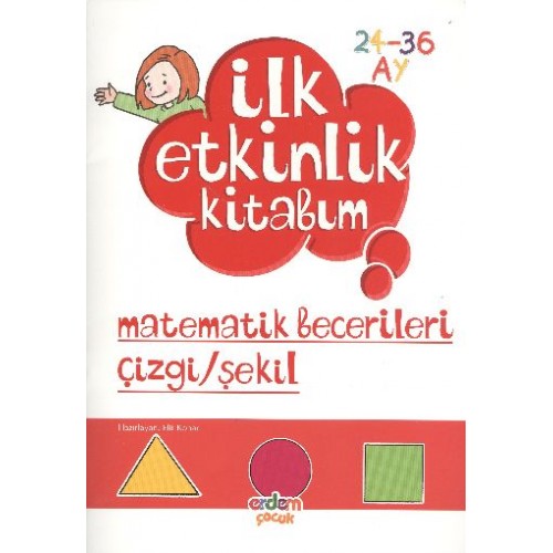 İlk Etkinlik Kitabım / Düşünme Matematik Şekil (24-36)