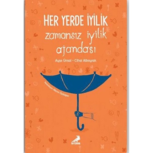 Her Yerde İyilik - Zamansız İyilik Ajandası