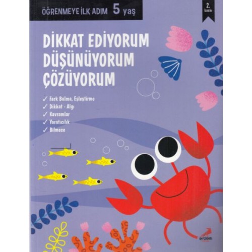 Dikkat Ediyorum, Düşünüyorum, Çözüyorum - Öğrenmeye İlk Adım (5 Yaş)